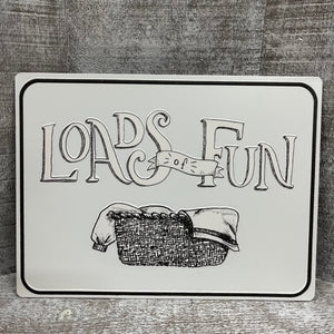 Metal Sign - Loads of Fun