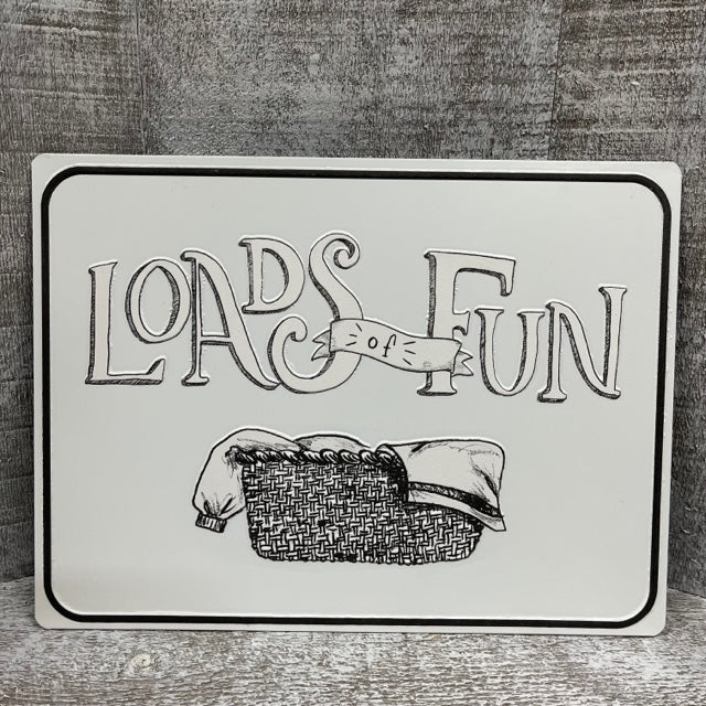 Metal Sign - Loads of Fun